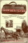 Frontier Fever The Silly SuperstitiousAnd Sometimes SensibleMedicine of the Pioneers