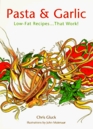 Pasta and Garlic LowFat Recipes That Work