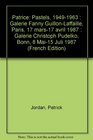 Patrice Pastels 19491963  Galerie Fanny GuillonLaffaille Paris 17 mars17 avril 1987  Galerie Christoph Pudelko Bonn 8 Mai15 Juli 1987