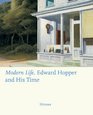 Modern Life: Edward Hopper and His Time - Second Edition