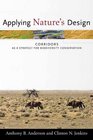 Applying Nature's Design Corridors As A Strategy For Biodiversity Conservation