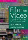 Film Into Video A Guide to Merging the Technologies Second Edition