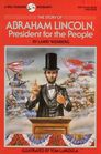 The Story of Abraham Lincoln, President for the People