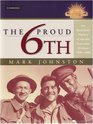 The Proud 6th An Illustrated History of the 6th Australian Division 19391946