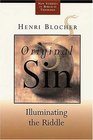 Original Sin Illuminating the Riddle