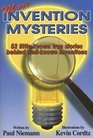 More Invention Mysteries 52 Littleknown Stories Behind Wellknown Inventions