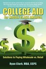 College Aid for Middle Class America Solutions to Paying Wholesale vs Retail