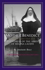 Mother Benedict Foundress of the Abbey of Regina Laudis