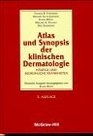 Atlas and Synopsis Der Klinischen Dermatologie  German Version of Colour Atlas and Synopsis of Clinical Dermatology Pleas