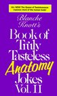 Blanche Knott's Book of Truly Tasteless Anatomy Jokes Vol 2