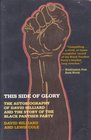 This Side of Glory The Autobiography of David Hilliard and the Story of the Black Panther Party