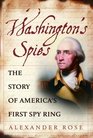 Washington's Spies  The Story of America's First Spy Ring