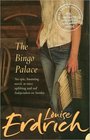 The Bingo Palace  by Louise Erdrich