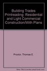 Building Trades Printreading  Part 2  Residential and Light Commercial Construction/With Plans