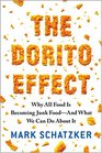 The Dorito Effect Why All Food Is Becoming Junk Food  And What We Can Do About It
