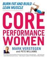 Core Performance Women Burn Fat and Build Lean Muscle