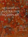 Encounters with Australian Modern Art