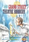PM Library Grand Street Theatre Robbery