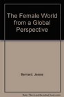 The Female World from a Global Perspective
