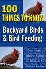 Backyard Birds and Bird Feeding 100 Things to Know