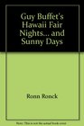 Guy Buffet's Hawaii Fair Nights and Sunny Days
