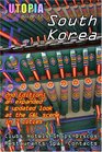 Utopia Guide to South Korea  the Gay and Lesbian Scene in 7 Cities Including Seoul Pusan Taegu and Taejon