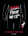 Making Friday The 13th The Legend Of Camp Blood