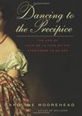 Dancing to the Precipice The Life of Lucie de la Tour du Pin Eyewitness to an Era