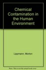 Chemical Contamination in the Human Environment