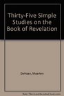 ThirtyFive Simple Studies on the Book of Revelation