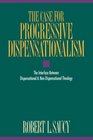 The Case for Progressive Dispensationalism