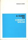 A Guide to Correct Welsh