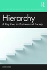 Hierarchy A Key Idea for Business and Society