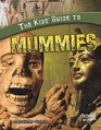 The Kids' Guide to Mummies