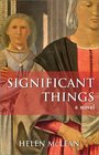 Significant Things A Novel