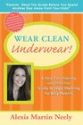 Wear Clean Underwear A Fast Fun Friendly and Essential Guide to Legal Planning for Busy Parents