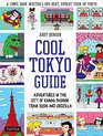 Cool Tokyo Guide Adventures in the City of Kawaii Fashion Train Sushi and Godzilla