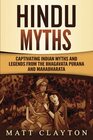 Hindu Myths Captivating Indian Myths and Legends from the Bhagavata Purana and Mahabharata