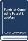 Funds of Computing Pascal LabMan