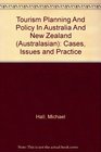 Tourism Planning and Policy in Australia and New Zealand Cases Issues and Practice