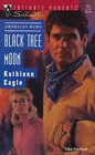 Black Tree Moon (American Hero) (Silhouette Intimate Moments, No 451)