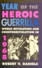 Year of the Heroic Guerrilla World Revolution and Counterrevolution in 1968