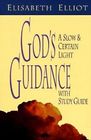 God's Guidance a Slow and Certain Light