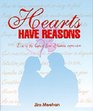 Hearts Have Reasons Love Is the Highest Form of Human Expression