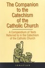 Companion to the Catechism of the Catholic Church A Compendium of Texts Referred to in the Catechism of the Catholic Church
