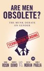 Are Men Obsolete The Munk Debate on Gender