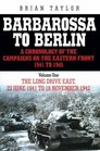 Barbarossa to Berlin Volume One The Long Drive East 22 June 1941 to November 1942