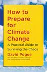 How to Prepare for Climate Change A Practical Guide to Surviving the Chaos