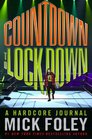 Countdown to Lockdown A Hardcore Journal