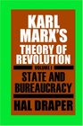 Karl Marx's Theory of Revolution Vol 1 The State and Bureaucracy